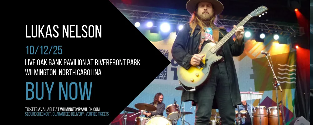 Lukas Nelson at Live Oak Bank Pavilion At Riverfront Park